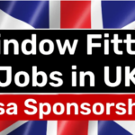 Visa Sponsorship Window Fitter Jobs in UK 2025 – Apply Now