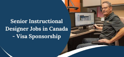 Senior Instructional Designer Jobs in Canada 2025 – Visa