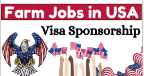 Farm Working Jobs in USA with Visa Sponsorship 2025