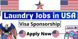 Visa Sponsorship Laundry Jobs in USA 2025 – Hiring Now